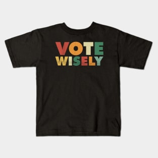 Vote Wisely Grunge Vintage Kids T-Shirt